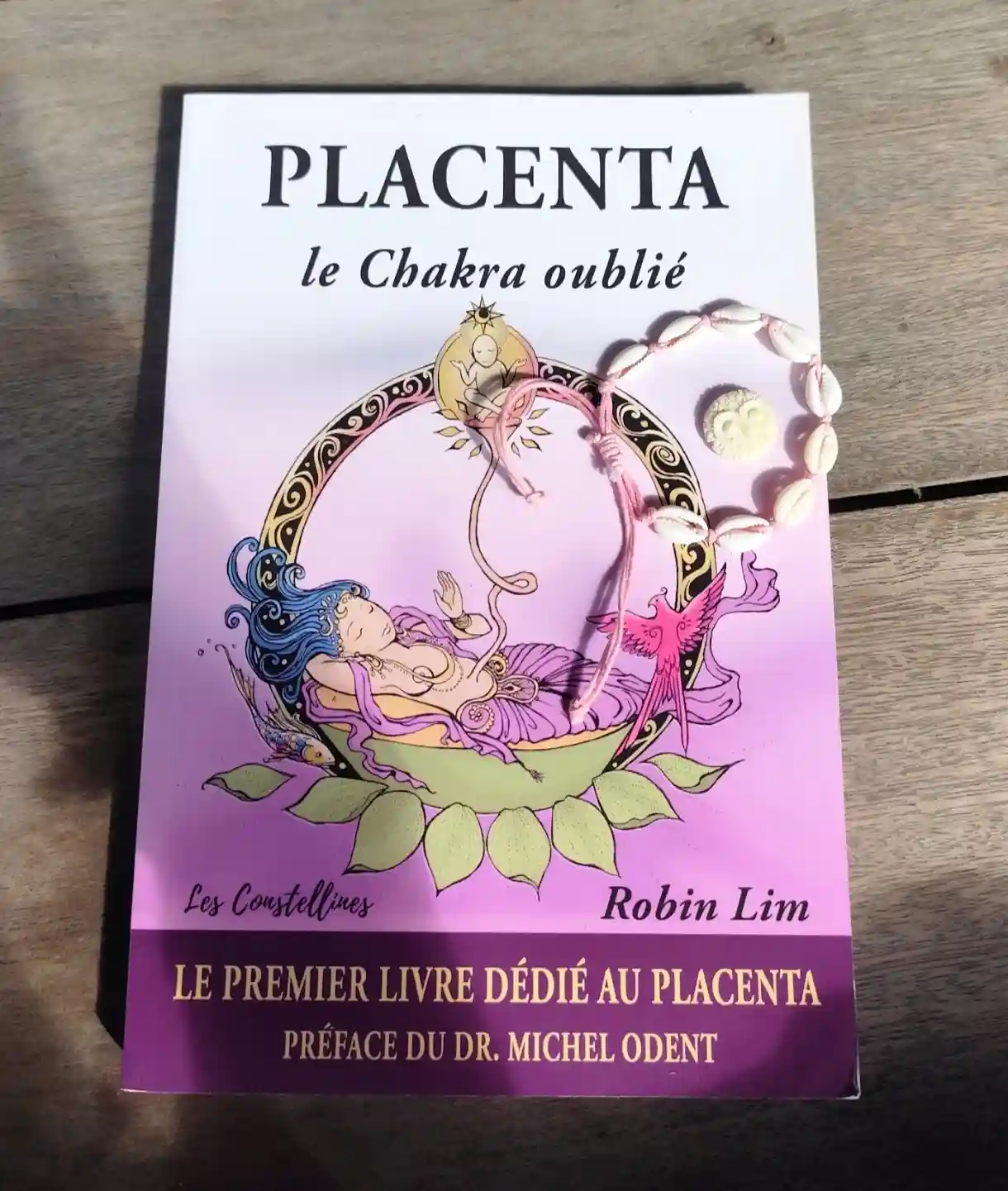 Couverture du best seller, le Placenta le Chakra Oublié de Robin Lim