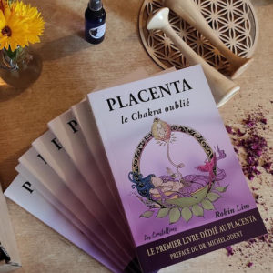 Livre de Robin Lim Placenta, le chakra oublié